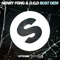 Henry Fong & D.O.D - Bust Dem (Available February 16)