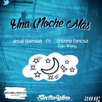Una Noche Más - Jesús Quesada & Cristina Canosa (Ft. Womy)
