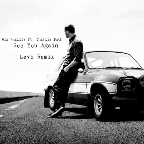 Перевод песни see you again. See you again Чарли пут. Wiz khalifa feat. Charlie Puth. Wiz khalifa feat. Charlie Puth - see you again. Исполнитель песни see you again.