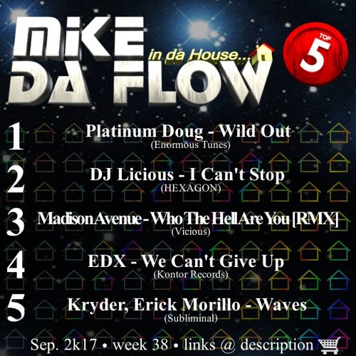 Top 5 Week 38 2k17 By Mike Da Flow On Soundcloud Hear The World S Sounds soundcloud