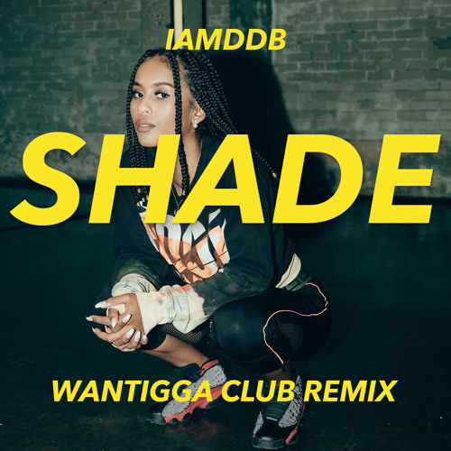 IAMDDB - Shade (Wantigga Club Remix) by Wantigga - Free download on ToneDen