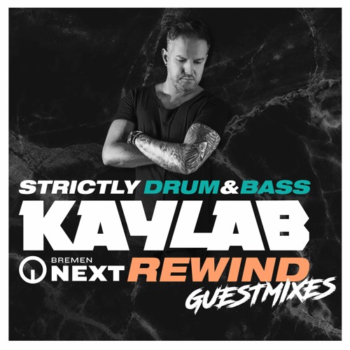 Rewind Radio Bremen Next Guestmixes Drum Amp Bass By Kaylab On Soundcloud Hear The World S Sounds