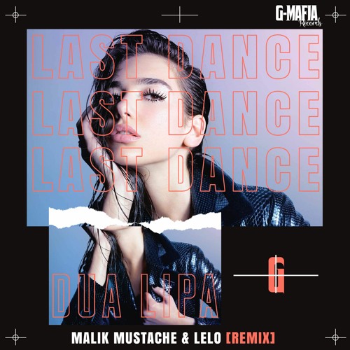 Dua Lipa Last Dance Malik Mustache Amp Lelo Remix G Mafia Download By G Mafia Records On Soundcloud Hear The World S Sounds - dua lipa last dance morph roblox